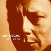 Ian Siegal Band : The Dust